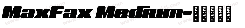 MaxFax Medium字体转换